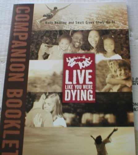 Live Like You Were Dying (Companion Booklet): daily reading and small group study guide