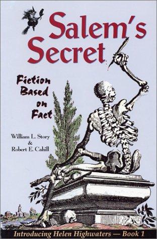 Salem's Secret: Fiction Based On Fact (Helen Highwaters)