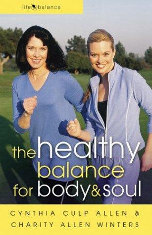 The Healthy Balance For Body & Soul