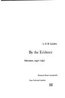 By The Evidence: Memoirs, 1932-1951.