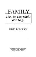 Family: The Ties that Bind... and Gag!: the Ties That Bind . . . And Gag!