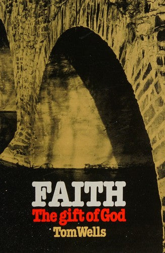 Faith: The Gift Of God