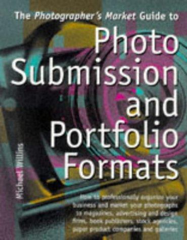The Photographer's Market Guide To Photo Submission And Portfolio Formats