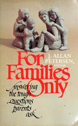 For Families Only Answering The Tough Questions Parents Ask