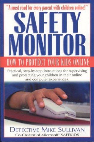 Safety Monitor: How To Protect Your Kids Online