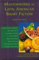 Masterworks Of Latin American Short Fiction: Eight Novellas
