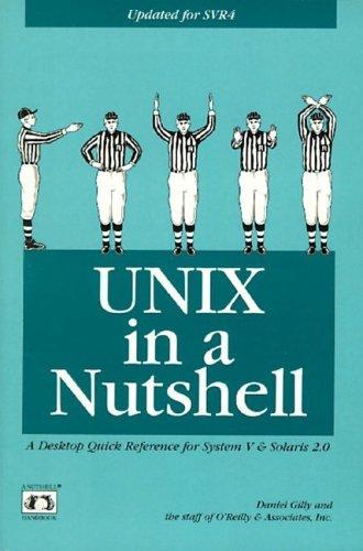 Unix In A Nutshell: System V & Solaris 2.0: System V edition, revised and expanded for SVR4 and Solaris 2.0