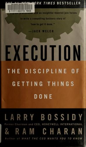 Execution: The Discipline Of Getting Things Done