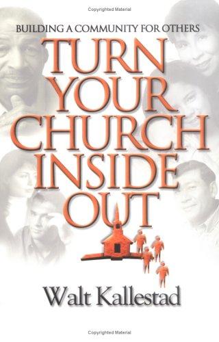 Turn Your Church Inside Out: Building A Community For Others