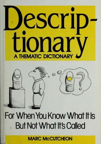 Descriptionary: A Thematic Dictionary: a thematic dictionary