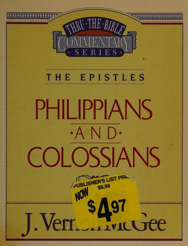 Thru The Bible Commentary: The Epistles  Philippians and Colossians (Vol. 48)