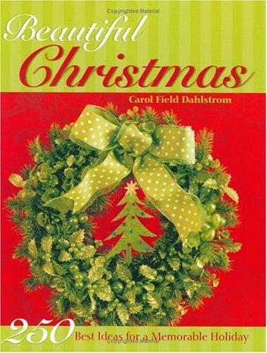 Beautiful Christmas (250 Best Ideas For A Memorable Holiday)