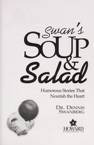 Swan's Soup And Salad: humurous stories that nuourish the heart