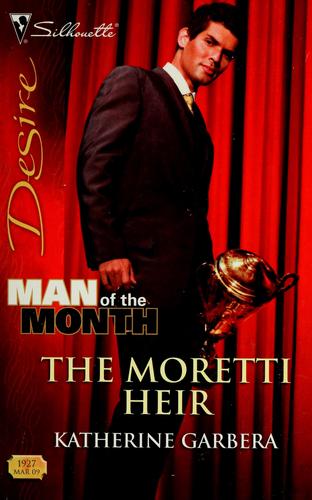 The Moretti Heir (Silhouette Desire)