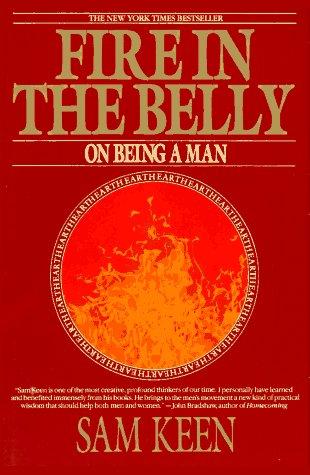 Fire In The Belly: On Being A Man