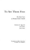 To Set Them Free: The Early Years Of Mustafa Kemal Ataturk (with Autographed)