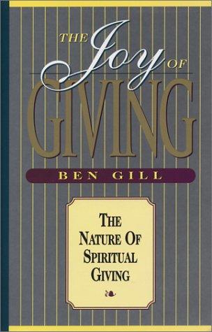 The Joy Of Giving: The Nature Of Spiritual Giving