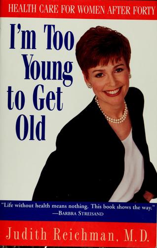 I'm Too Young To Get Old: Health Care For Women After Forty