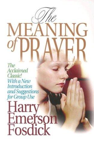The Meaning Of Prayer