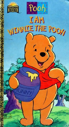 I Am Winnie The Pooh (Golden Story Book)