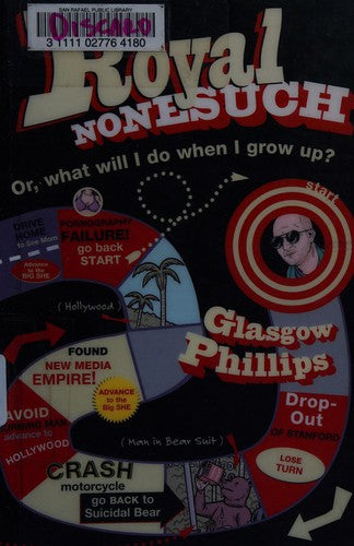 The Royal Nonesuch: in which the author, a failure at literature, fails likewise at pornography, founds a corporate branding consultancy and a new media empire ...