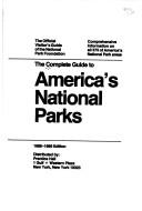 The Complete Guide To America's National Parks