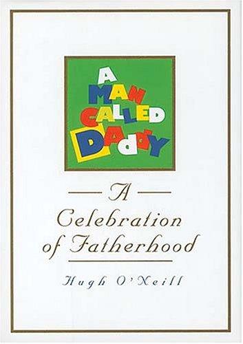 A Man Called Daddy: A Celebration Of Fatherhood