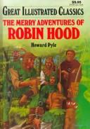The Merry Adventures Of Robin Hood (Great Illustrated Classics)