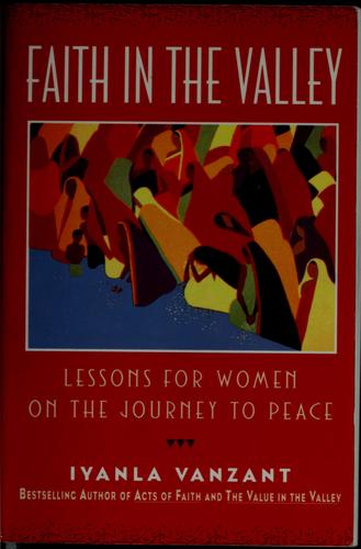 Faith In The Valley : Lessons For Women On The Journey To Peace: lessons for women on the journey toward peace