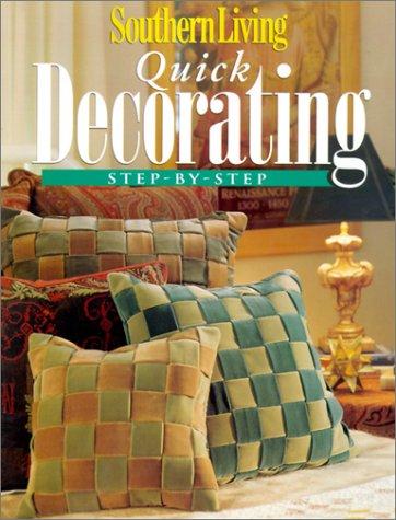 Southern Living Quick Decorating Step-By-Step