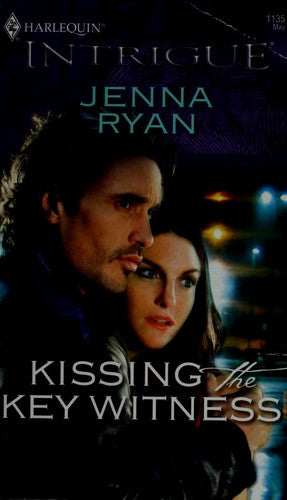 Kissing The Key Witness (Harlequin Intrigue Series)