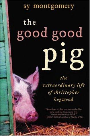 The Good Good Pig: The Extraordinary Life Of Christopher Hogwood: the extraordinary life of Christopher Hogwood