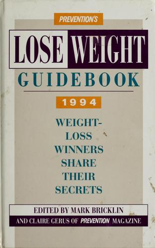 Prevention's Lose Weight Guidebook 1994: Weight Loss Winners Share Their Secrets
