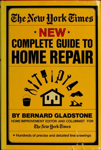 The New York Times New Complete Guide To Home Repair