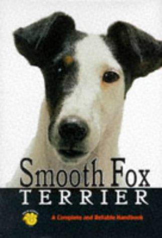 Smooth Fox Terrier: a complete and reliable handbook