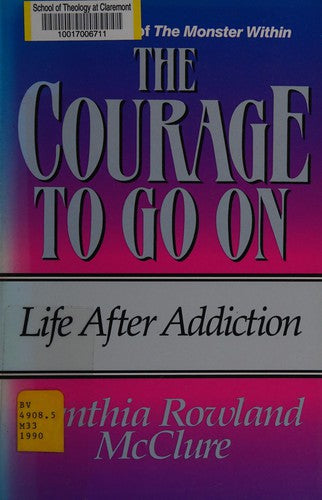 The Courage To Go On: facing life after addiction