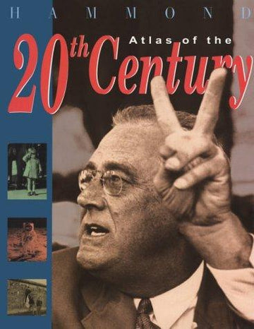 Hammond Atlas Of The 20th Century