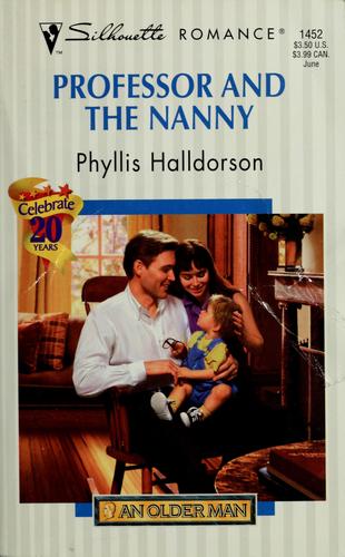 Professor And The Nanny (An Older Man) (Silhouette Romance, 1452)