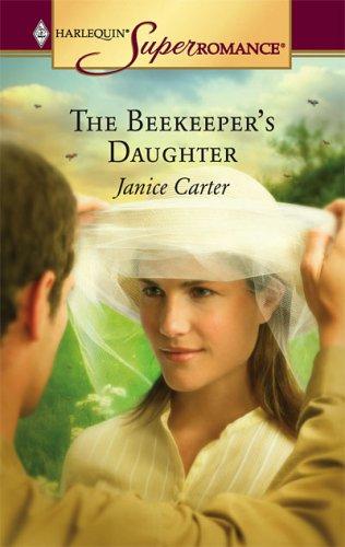 The Beekeeper's Daughter (Harlequin Superromance No. 1295)