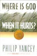 Where Is God When It Hurts?