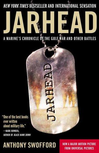 Jarhead: A Marine's Chronicle Of The Gulf War And Other Battles