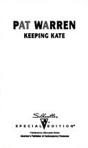 Keeping Kate (Reunion: Hannah, Michael, Kate) (Silhouette Special Edition, No. 1060)