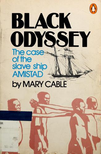 Black Odyssey: The Case Of The Slave Ship Amistad