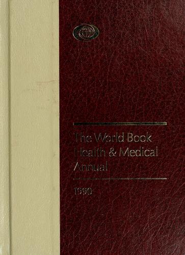 The World Book Health And Medical Annual, 1990