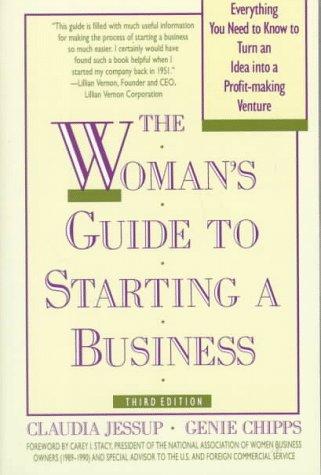 A Woman's Guide To Starting A Business: Third Edition