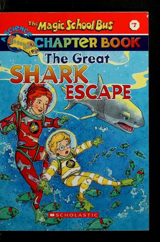 The Great Shark Escape (The Magic School Bus Science Chapter Book 7)