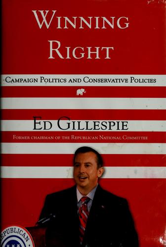 Winning Right: Campaign Politics And Conservative Policies