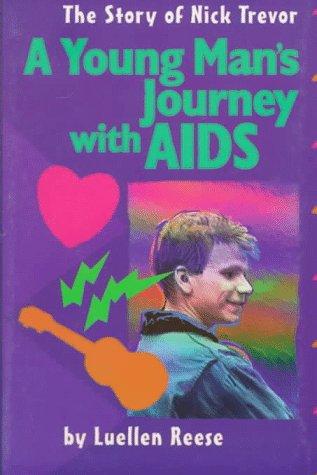 A Young Man's Journey With Aids: The Story Of Nick Trevor (Issues)