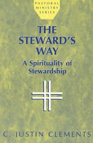 The Steward's Way: a spirituality of stewardship