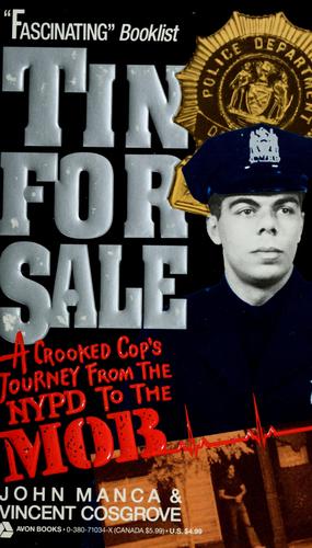 Tin For Sale/A Crooked Cop's Journey From The Nypd To The Mob